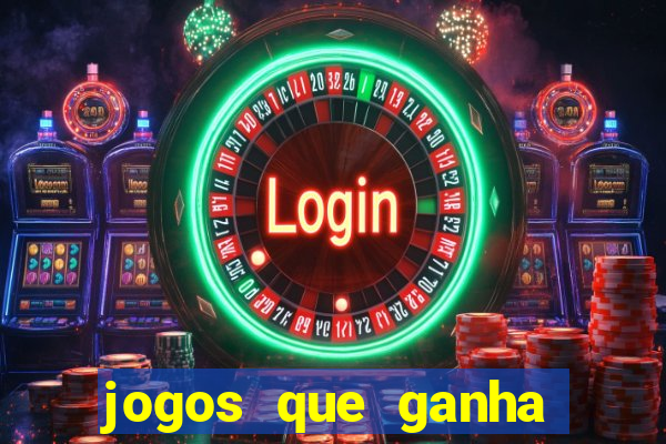 jogos que ganha dinheiro sem depositar