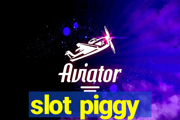 slot piggy