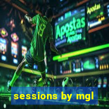 sessions by mgl