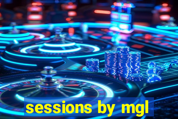 sessions by mgl