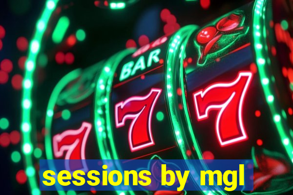 sessions by mgl