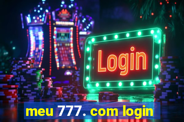 meu 777. com login