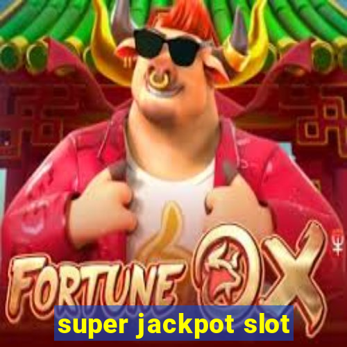 super jackpot slot