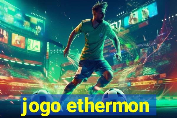 jogo ethermon