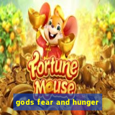 gods fear and hunger