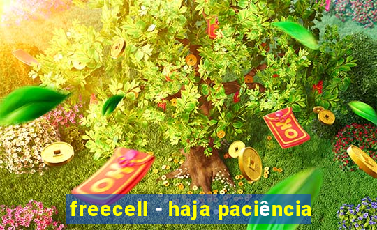 freecell - haja paciência