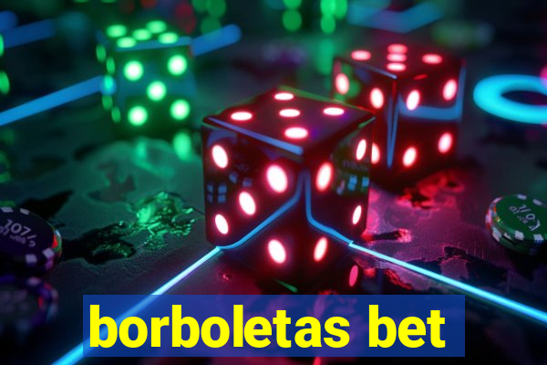 borboletas bet