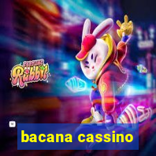 bacana cassino