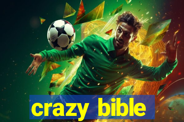 crazy bible