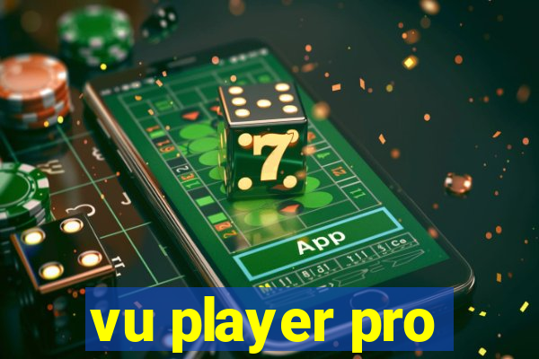 vu player pro