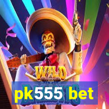 pk555 bet