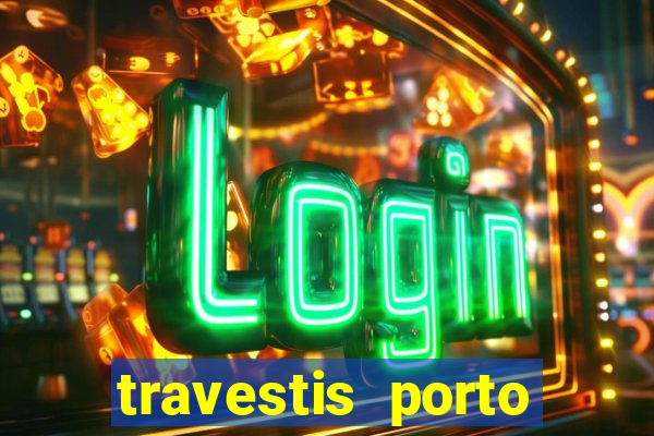 travestis porto velho acompanhnates