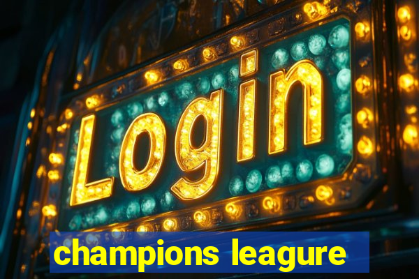 champions leagure