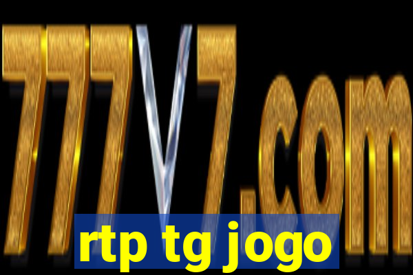 rtp tg jogo