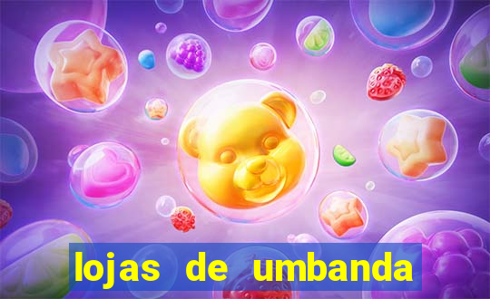 lojas de umbanda perto de mim