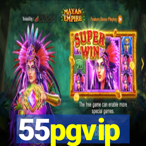 55pgvip