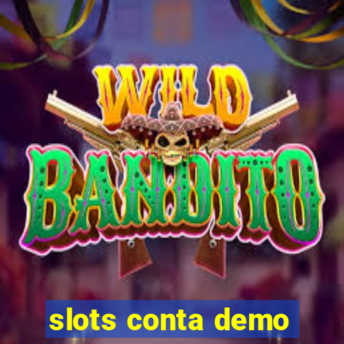 slots conta demo