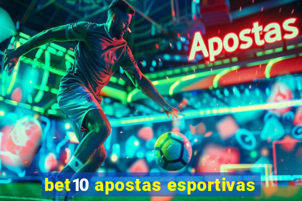 bet10 apostas esportivas