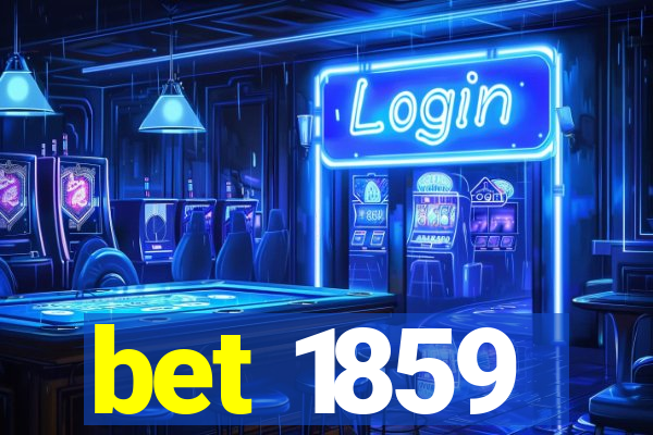 bet 1859