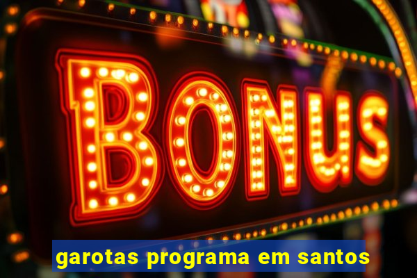 garotas programa em santos