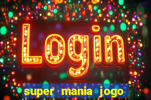 super mania jogo do bicho