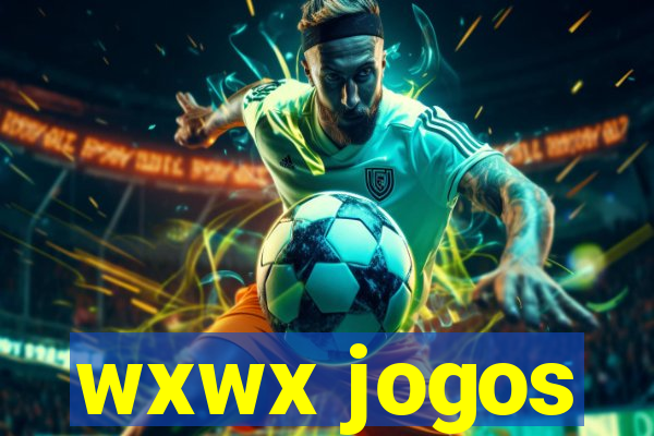 wxwx jogos