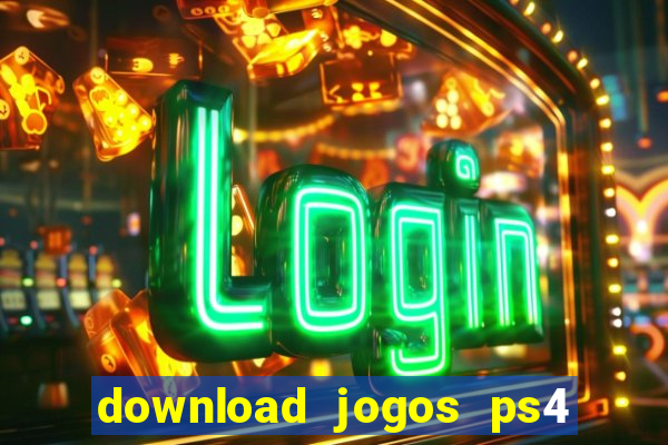 download jogos ps4 pkg pt-br