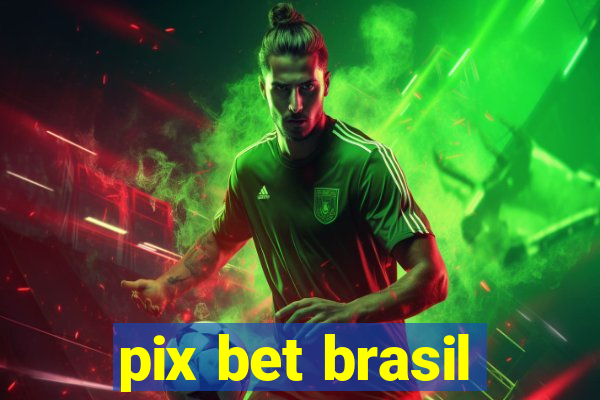 pix bet brasil