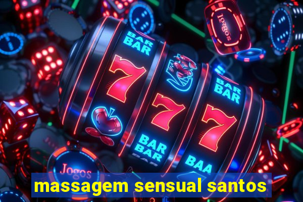 massagem sensual santos