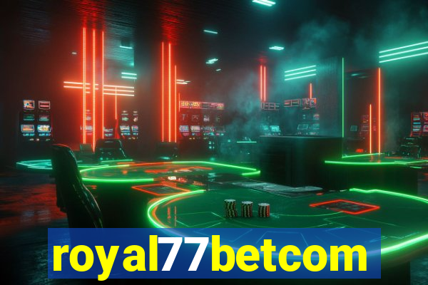 royal77betcom