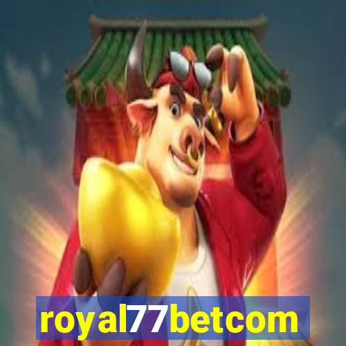 royal77betcom