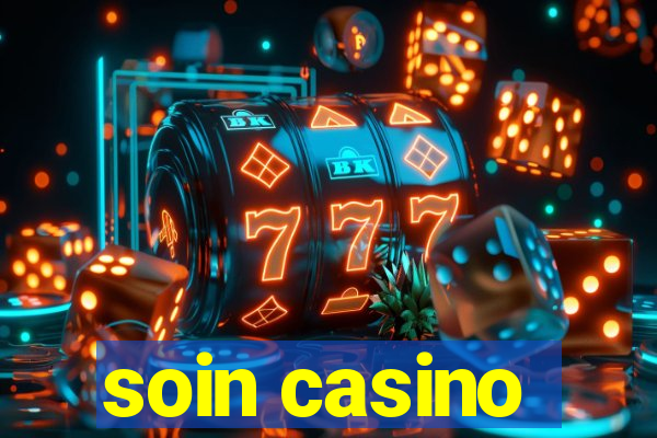 soin casino