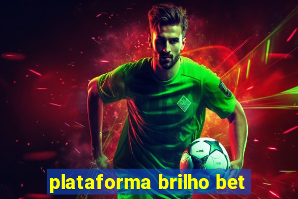 plataforma brilho bet