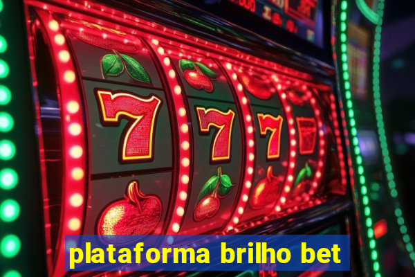 plataforma brilho bet