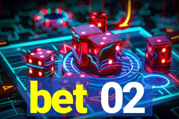 bet 02