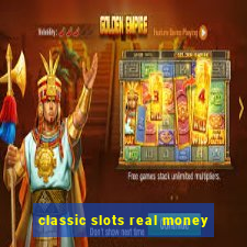 classic slots real money