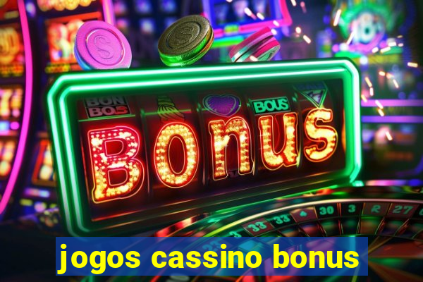 jogos cassino bonus