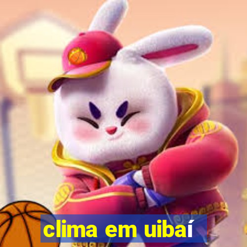 clima em uibaí