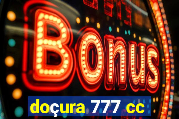 doçura 777 cc