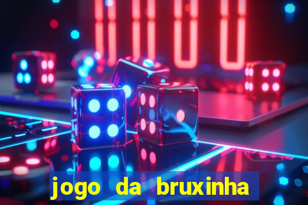 jogo da bruxinha que ganha dinheiro