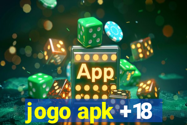 jogo apk +18