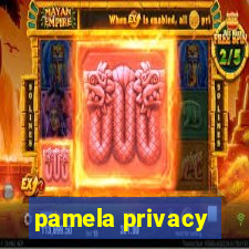 pamela privacy