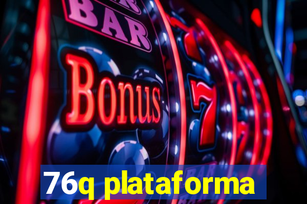 76q plataforma