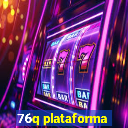 76q plataforma