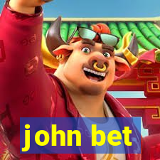 john bet