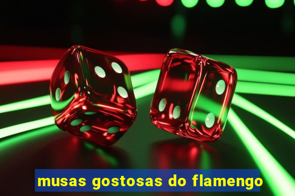 musas gostosas do flamengo