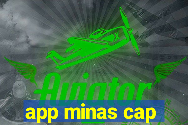 app minas cap