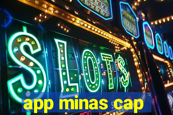 app minas cap