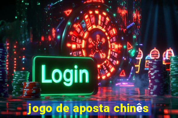 jogo de aposta chinês