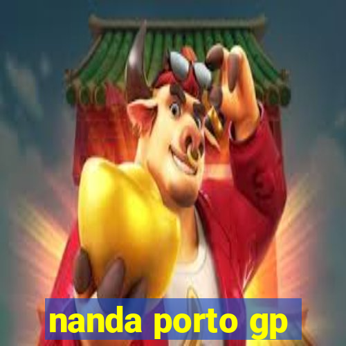 nanda porto gp